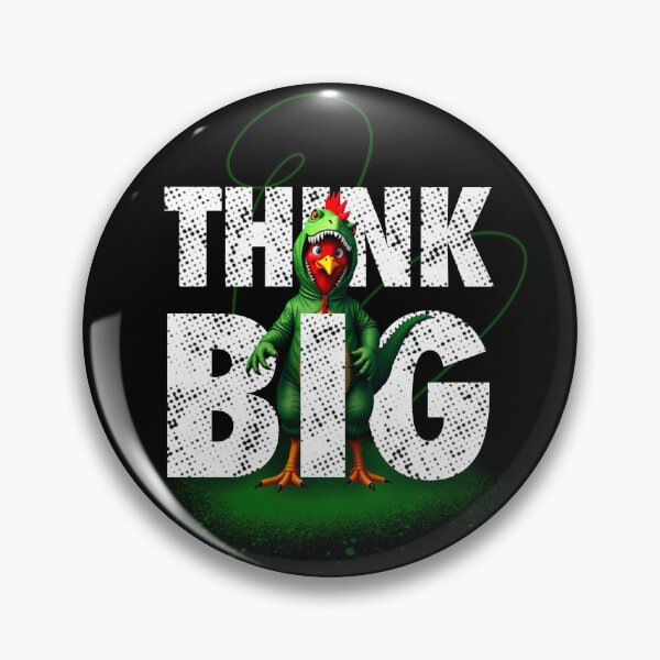 Item preview, Think Big - Chicken in a Dinosaur Suit designed and sold by AnAzArt.