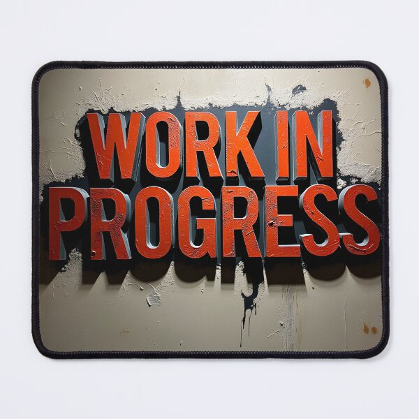 Item preview, Three Dimensional Work in Progress Sign on Textured Wall designed and sold by Creative88Art.