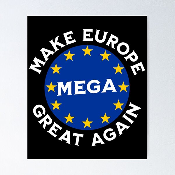 Aperçu de l'œuvre MEGA – Rendre sa grandeur à l’Europe créée et vendue par NessiCreates.