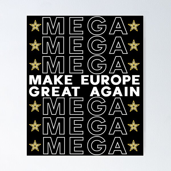 Aperçu de l'œuvre MEGA – Rendre sa grandeur à l'Europe – MAGA en Europe créée et vendue par NessiCreates.