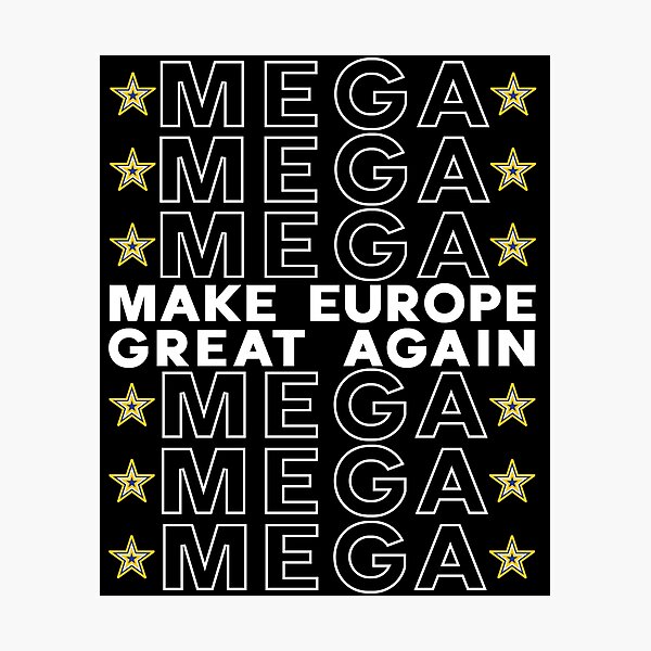 Aperçu de l'œuvre MEGA – Rendre sa grandeur à l'Europe – MAGA en Europe créée et vendue par NessiCreates.