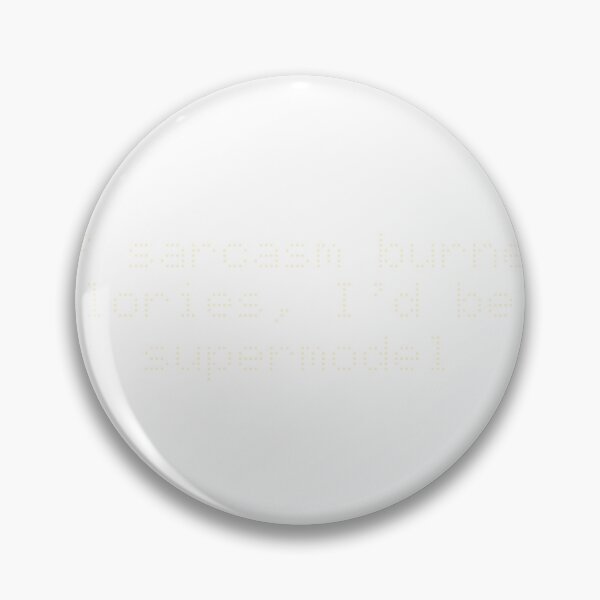 Item preview, If sarcasm burned calories, I’d be a supermodel designed and sold by Ninjacatoff.