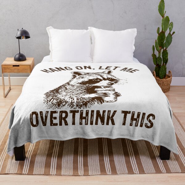 Item preview, Hang On Let Me Overthink This Funny Racoon, Sarcastic Raccoon Saying designed and sold by SnarkoClothes.