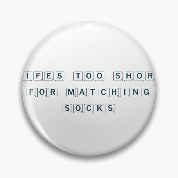 Item preview, Life’s too short for matching socks designed and sold by Ninjacatoff.