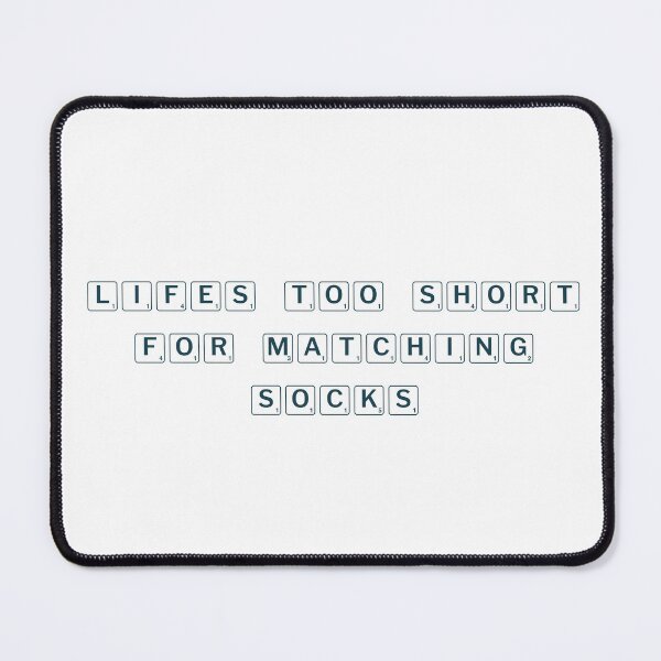 Item preview, Life’s too short for matching socks designed and sold by Ninjacatoff.