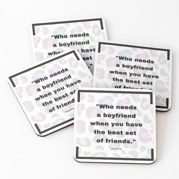 Item preview, Who needs a boyfriend when you have the best set  of friends, quote artwork designed and sold by silent-violin.