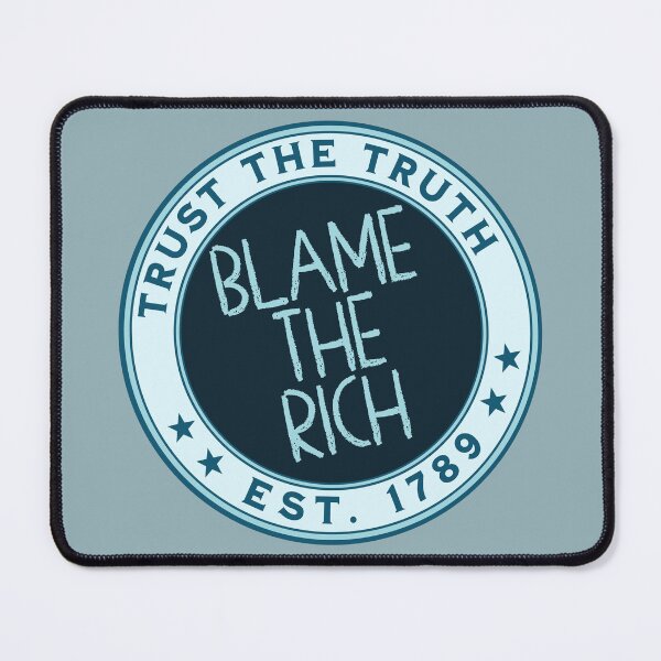 Item preview, Trust the Truth - Blame the Rich designed and sold by VariousGoodies.