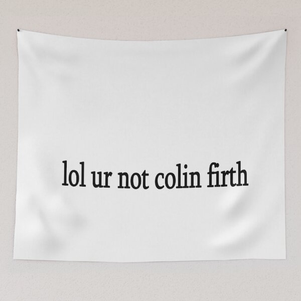 Item preview, lol ur not Colin Firth designed and sold by Sasya.