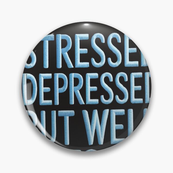 Item preview, Stressed Depressed But Well Dressed designed and sold by universe-hold ⭐⭐⭐⭐⭐.