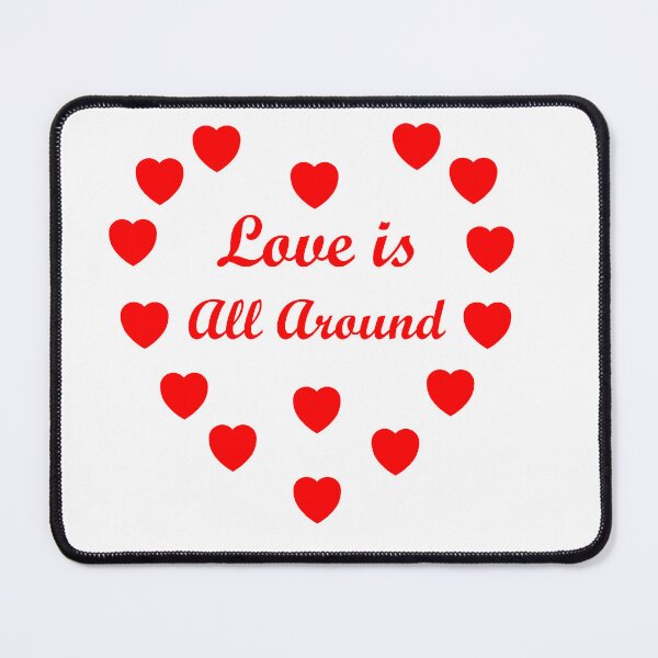 Item preview, Love is all around be my Valentine designed and sold by Peter Etchells.