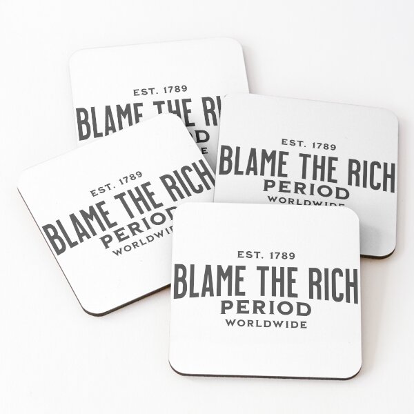Item preview, Blame the Rich - period designed and sold by VariousGoodies.