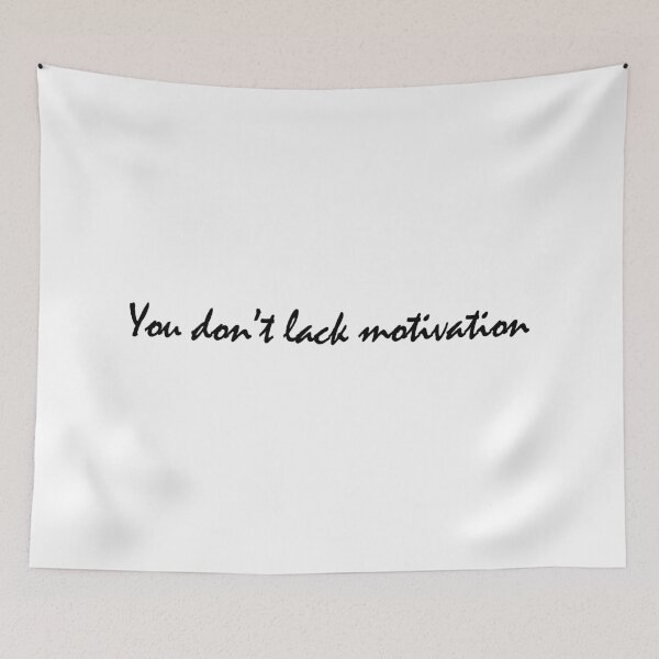 Item preview, You don’t lack motivation designed and sold by Positive Mindzet!.