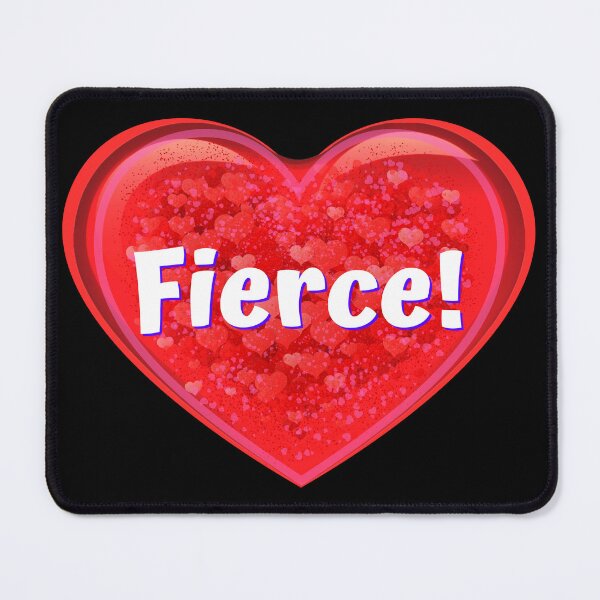 Item preview, HEART: Fierce! - funny valentines signs designed and sold by DesignsFromTW-S.