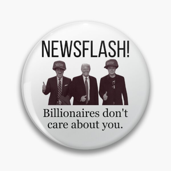 Item preview, Billionaires Don’t Care Anti-Oligarchy Political Satire  designed and sold by The Junto Shop.
