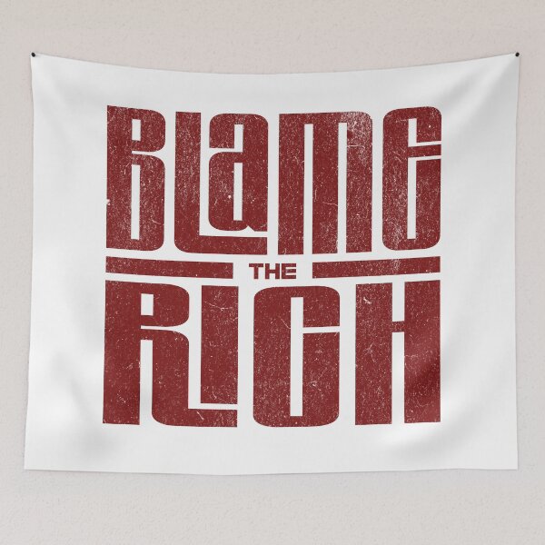 Item preview, Blame the Rich designed and sold by VariousGoodies.