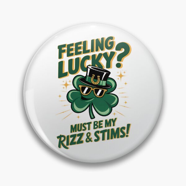 Item preview, Feeling Lucky? Must Be My Rizz & Stims! Confidence, Charm, And Neurodivergent Energy designed and sold by elynne9.
