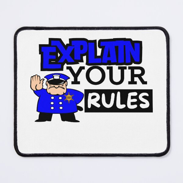 Item preview, EXPLAIN YOUR RULES designed and sold by wildwhimsical.