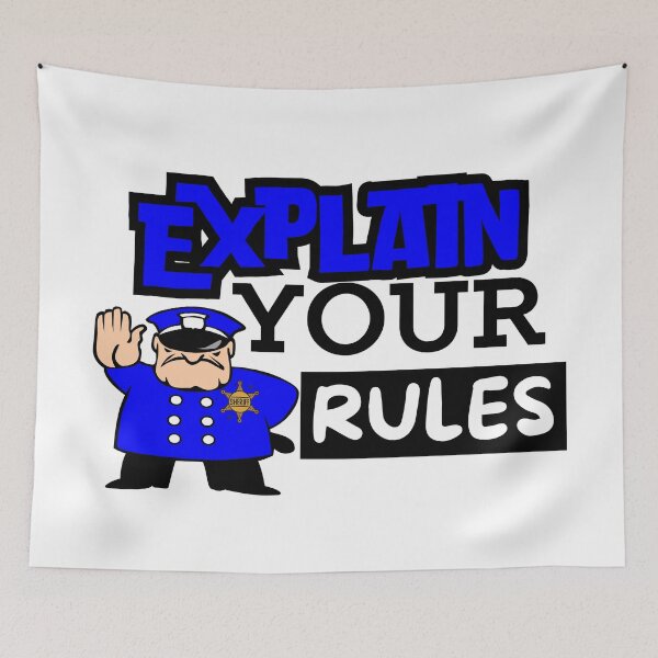 Item preview, EXPLAIN YOUR RULES designed and sold by wildwhimsical.
