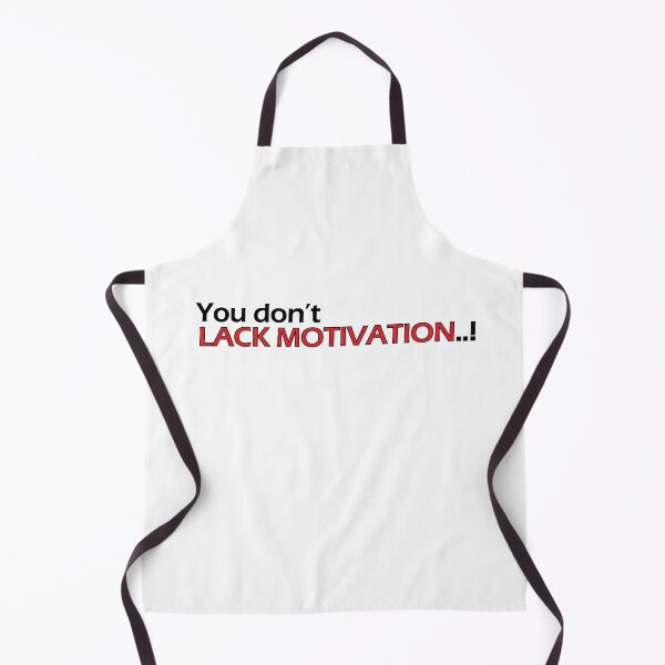 Item preview, You don’t lack motivation..! designed and sold by Positive Mindzet!.