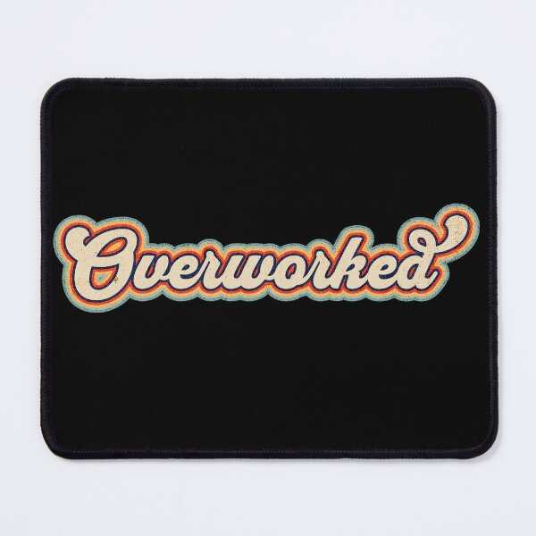Item preview, Retro Vintage Funny Overworked designed and sold by HosvPrint .s.