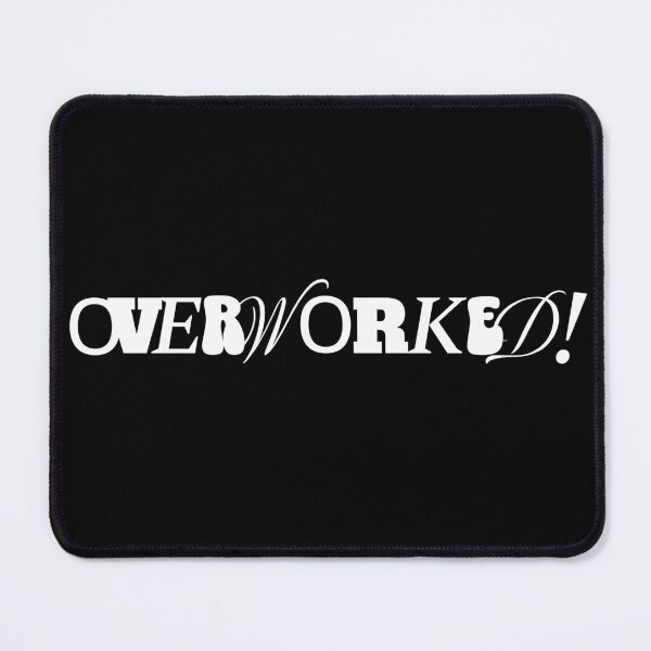 Item preview,  Funny Overworked designed and sold by HosvPrint .s.