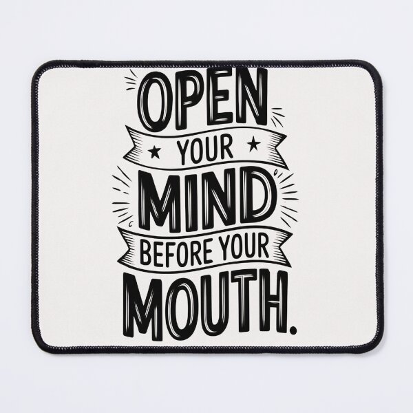 Item preview, Open Your Mind Before Your Mouth designed and sold by universe-hold ⭐⭐⭐⭐⭐.
