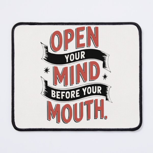 Item preview, Open Your Mind Before Your Mouth designed and sold by universe-hold ⭐⭐⭐⭐⭐.