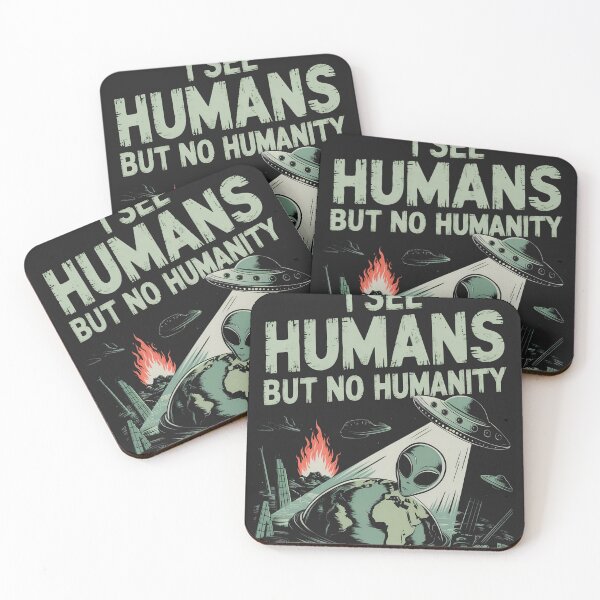 Item preview, I See Humans But Not Humanity designed and sold by universe-hold ⭐⭐⭐⭐⭐.