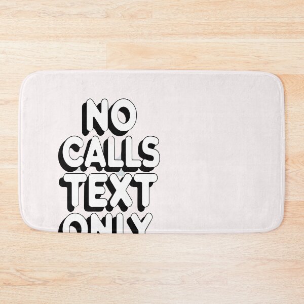 Item preview, No Calls Text Only designed and sold by universe-hold ⭐⭐⭐⭐⭐.