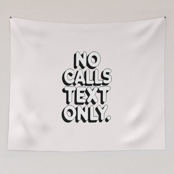 Item preview, No Calls Text Only designed and sold by universe-hold ⭐⭐⭐⭐⭐.
