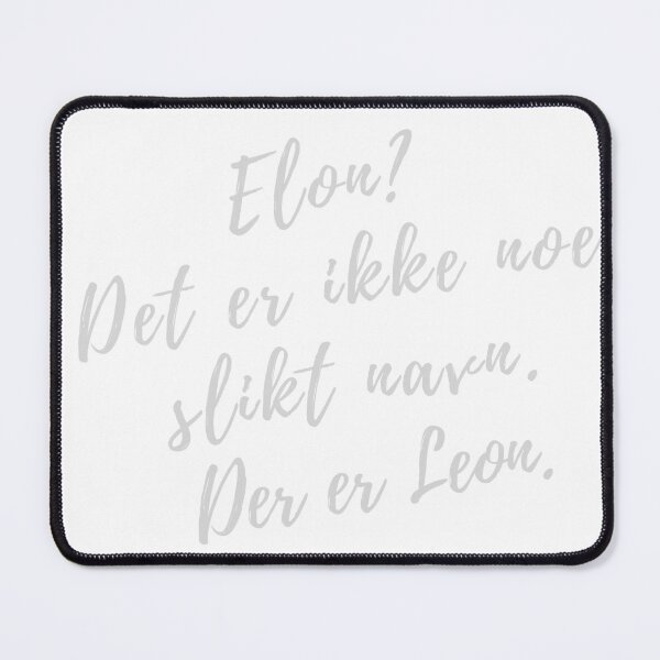 Item preview, Elon? There's no such name. There's Leon. (Norwegian) designed and sold by Wesira.
