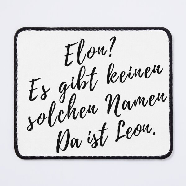 Item preview, Elon? There's no such name. There's Leon. - black (German) designed and sold by Wesira.