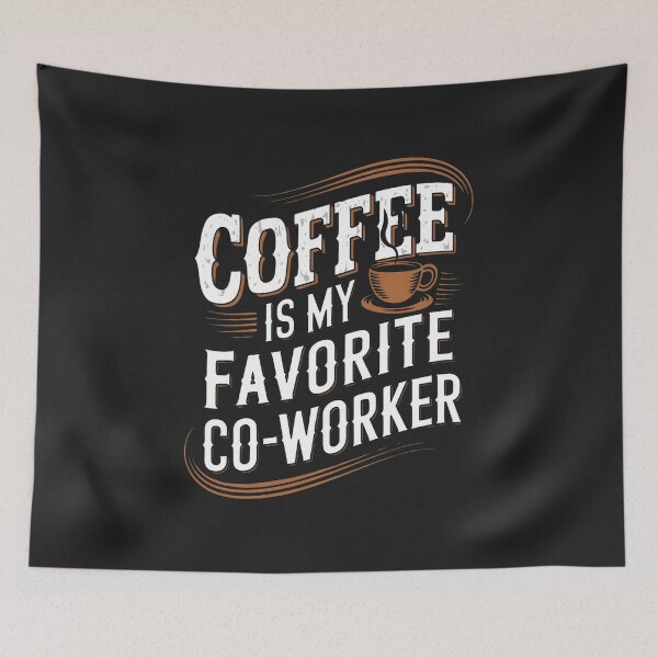 Item preview, Coffee Is My Favorite Co-worker designed and sold by universe-hold ⭐⭐⭐⭐⭐.
