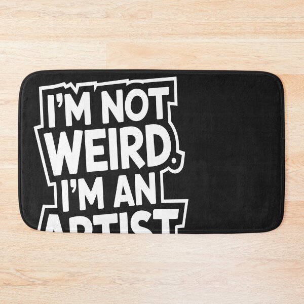 Item preview, I'm Not Weird I'm An Artist designed and sold by universe-hold ⭐⭐⭐⭐⭐.