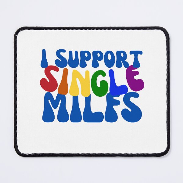 Item preview, I Support Single MILFs designed and sold by Claire-Michael.