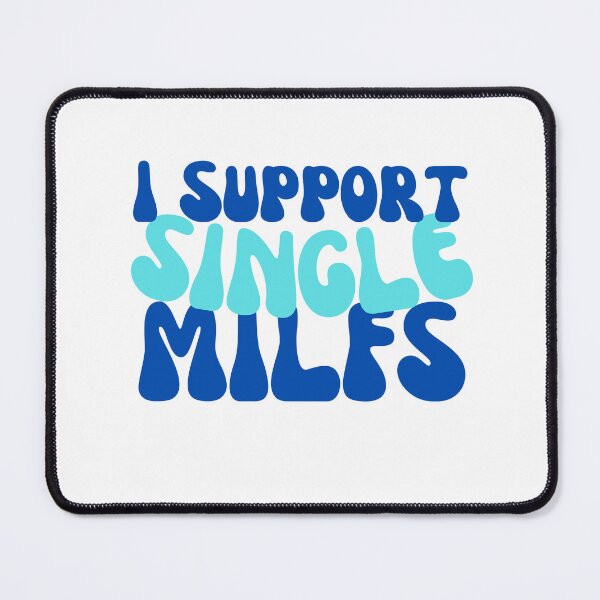 Item preview, I Support Single MILFs v2 designed and sold by Claire-Michael.
