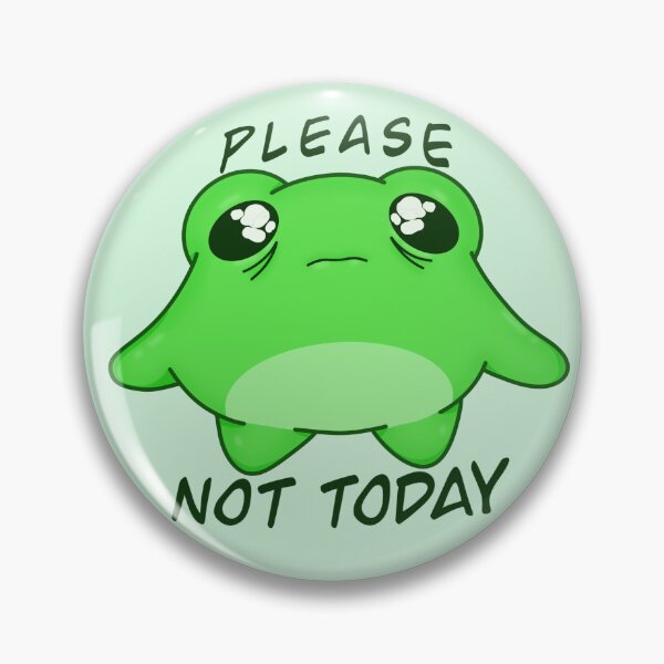Item preview, Please Not Today Frog designed and sold by StarsFrogEscape.