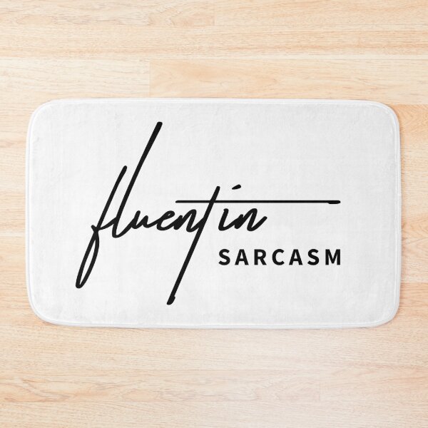 Item preview, Fluent in sarcasm designed and sold by ReggieDior.