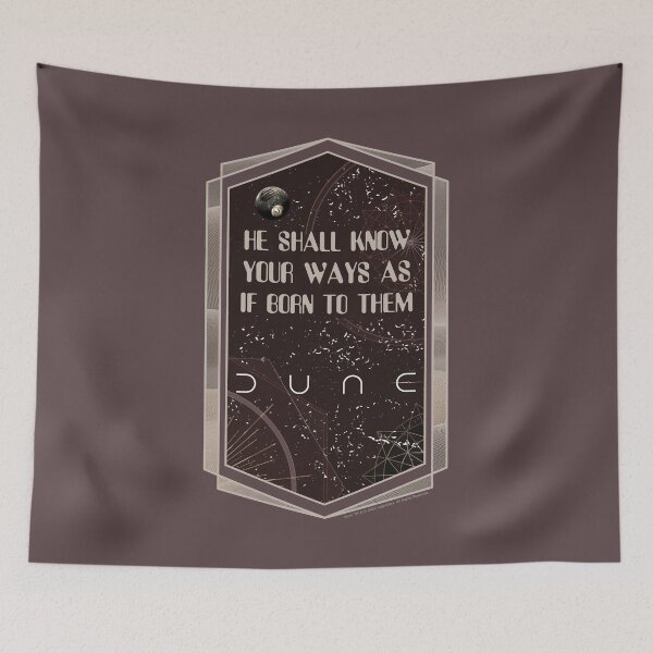 Item preview, DUNE. He Shall Know Your Ways As If Born To Them (brownish gray background) designed and sold by bekksa.