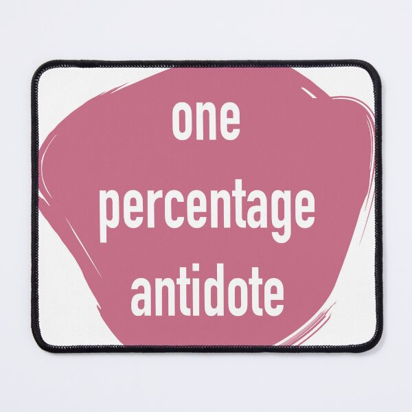 Item preview, One percentage antidote designed and sold by nogamax.