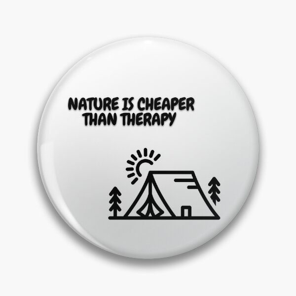 Item preview, Nature is Cheaper Than Therapy – Funny Outdoor Quote designed and sold by TiggsnPigsArt.
