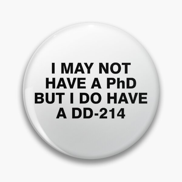 Item preview, I may not have a PhD but I do have a DD 214 designed and sold by allthetees.