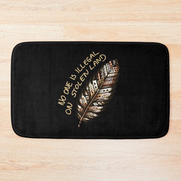 Item preview, NATIVE AMERICAN FEATHER PATTERN - NO ONE IS ILLEGAL ON STOLEN LAND designed and sold by justyna-s28.