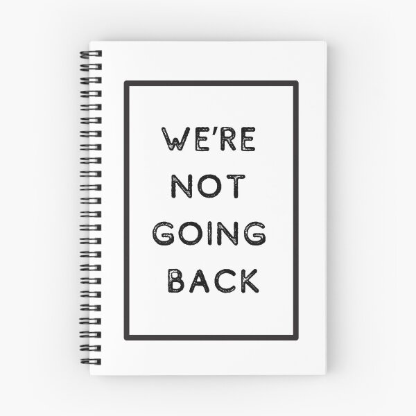 Item preview, WE'RE NOT GOING BACK designed and sold by RMC42.