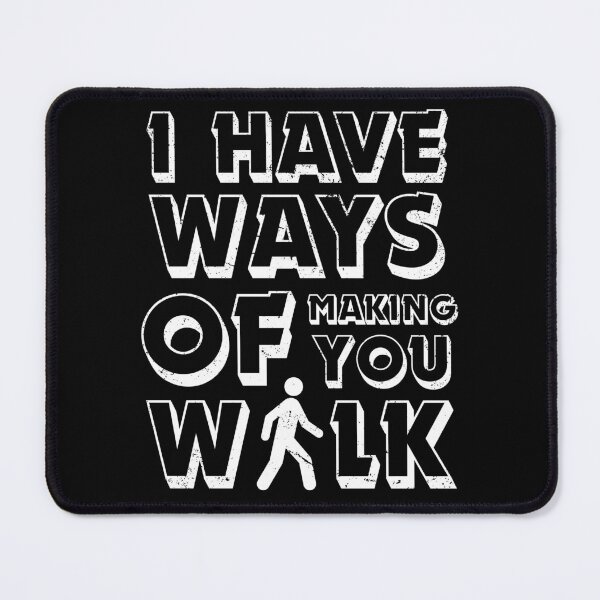 Item preview, I Have Ways of Making You Walk Funny Gifts For Physical Therapists PT Physiotherapy designed and sold by iX-Physio.
