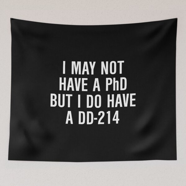 Item preview, I may not have a PhD but I do have a DD 214 designed and sold by allthetees.
