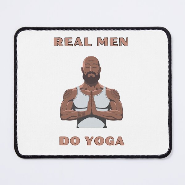 Item preview, Real Men Do Yoga – Strength in Flexibility designed and sold by Vivid Art Zone.