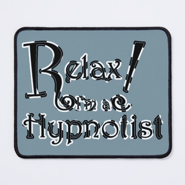 Item preview, Relax! I'm a Hypnotist - Black with fancy spiral Border designed and sold by JoanNinjaHen.