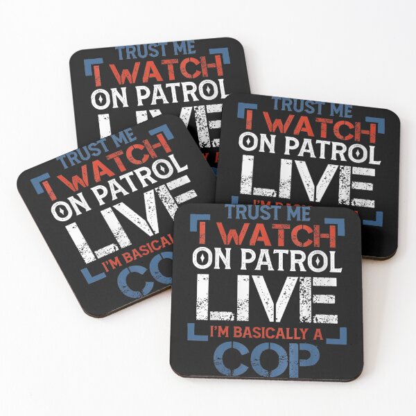 Item preview, Trust Me I Watch Patroll - Live I’m Basically A Cop designed and sold by studiopekepeke.