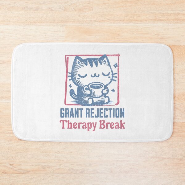 Item preview, Grant Rejection Therapy Break | Funny Grant Writing | Funny Professor | Principal Investigator | Research Grant | Professor Humor | Research Grant Funding designed and sold by jadedscientist.